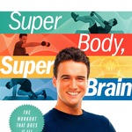 Super Body, Super Brain