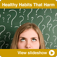 Healthy Habits That Can Backfire