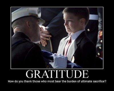 Gratitude. How do you thank those who most bear the burden of ultimate sacrifice?
