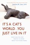 "It's a Cat's World... You Just Live In It"
