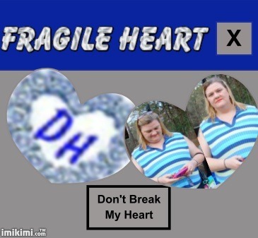 fragile heart