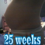 25 weeks